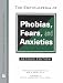 Books : The Encyclopedia of Phobias, Fears, and Anxieties