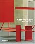 Anthony Caro: A Life in Sculpture (Art Recently Published)