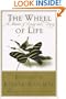 The Wheel of Life : A Memoir of Living and Dying