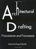 Architectural Drafting: Procedures & Processes
