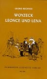 Woyzeck / Leonce und Lena: Ein Fragment/ Ein Lustspiel