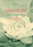 LebensKultur mit Natur, Markus Lederleitner - Gisela Winkelhofer