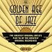 Golden Age of Jazz: the Greatest Original Artists Play 96 of the Greatest Original Recordings