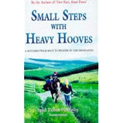 Small Steps With Heavy Hooves: A Mother's Walk Back to Health in the Highlands