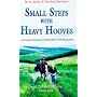 Small Steps with Heavy Hooves: A Mother's Walk Back to Health in the Highlands