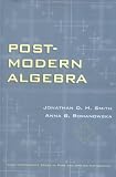 Post-Modern Algebra (Pure and Applied Mathematics: A Wiley-Interscience Series of Texts, Monographs and Tracts)