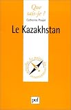 Que sais-je : Le Kazakhstan