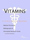 Vitamins: A Medical Dictionary, Bibliography, and Annotated Research Guide to Internet References