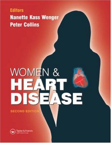 Women Heart Disease, Second Edition Women Heart Disease, Second Edition Women Heart Disease, Second Edition Women Heart Disease, Second Edition