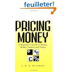Pricing Money: A Beginner's Guide to Money, Bonds, Futures, and Swaps