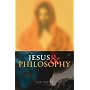 Jesus and Philosophy