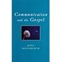 Communication and the Gospel (Exploring Faith - Theology for Life): 12