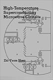 High-Temperature Superconducting Microwave Circuits (Artech House Antennas and Propagation Library)