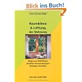 Raumklima und L�ftung der Wohnung: Wege zum Wohlbefinden. Bauliche Voraussetzungen. Richtiges Verhalten