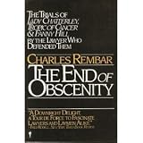 End of Obscenity: Trials of "Lady Chatterley", "Tropic of Cancer" and "Fanny Hill" (Perennial library)