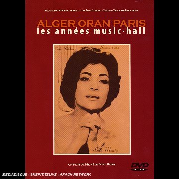 Alger-Oran-Paris : Les ann�es Music-Hall