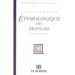Dictionnaire �tymologique du fran�ais