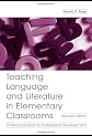 Teaching Language and Literature in Elementary Classrooms: A Resource Book for Professional Development