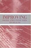Review National Academies Press  / Improving Racial and Ethnic Data on Health: Report of a Workshop