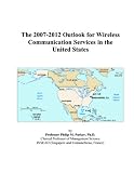 Review ICON Group International, Inc.  / The 2007-2012 Outlook for Wireless Communication Services in the United States