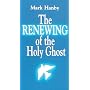The Renewing of the Holy Ghost