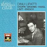 Dinu Lipatti: Chopin; Brahms; Ravel...