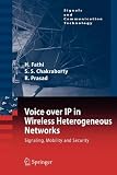 Voice over IP in Wireless Heterogeneous Networks: Signaling, Mobility and Security (Signals and Communication Technology)