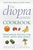 Search : The Chopra Centre Cookbook: Vegetarian Recipes for Body, Mind and Spirit