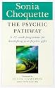 The Psychic Pathway: Reawakening the Voice of Your Soul