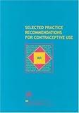 Selected Practice Recommendations for Contraceptive Use