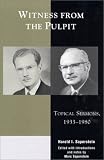 Witness from the Pulpit: Topical Sermons, 1933-1980