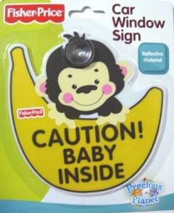 Fisher Price Precious Planet Reflective Car Window Sign - Caution Baby Inside