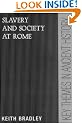Slavery and Society at Rome (Key Themes in Ancient History)