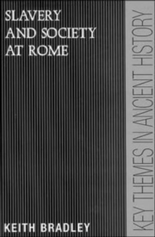 City Travel Guides Discounted  Search : Slavery and Society at Rome (Key Themes in Ancient History)