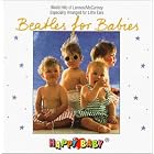 Click here to buy Happy Baby Series: Beatles for Babies by  Various Artists - Children's Music and For Babies .