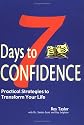 7 Days to Confidence: Practical Strategies to Transform Your Life