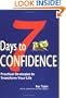 7 Days to Confidence: Practical Strategies to Transform Your Life