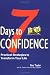 7 Days to Confidence: Practical Strategies to Transform Your Life