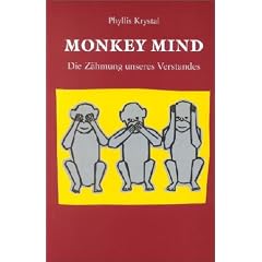 Monkey Mind: Die Z�hmung unseres Verstandes