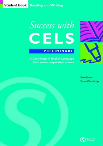 Success with CELS: Preliminary Student's Book: A Preparation Course for the Certificates in English Language Skills: Preliminary Student's Book Bk.B