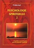 La psychologie spirituelle. 2, L équilibre psychologique dans la recherche spirituelle