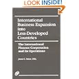 International Business Expansion into Less-Developed Countries: The International Finance Corporation and Its Operations by Erdener Kaynak and James C Baker
