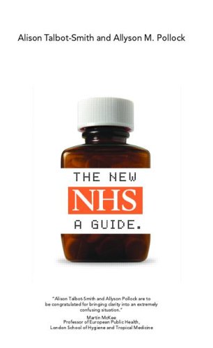 The New NHS: A Guide: A Guide to Its Funding, Organisation and Accountability