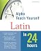 Book Alpha Teach Yourself Latin in 24 Hours