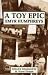 A Toy Epic
