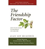 Produkt-Bild: (THE FRIENDSHIP FACTOR: HOW TO GET CLOSER TO THE PEOPLE YOU CARE FOR (ANNIVERSARY)) BY McGinnis, Alan Loy(Author)Paperback Jan-2004