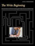 The Write Beginning: Instruction That Starts with the End in Mind and Guides Students to Become More Effective Writers