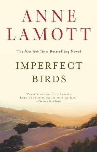 Imperfect Birds: A Novel by Lamott, Anne Reprint edition [Paperback(2011)]