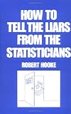 How to Tell the Liars from the Statisticians (Popular Statistics)