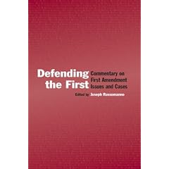 Defending the First: Commentary on the First Amendment Issues and Cases (Lea's Communication)